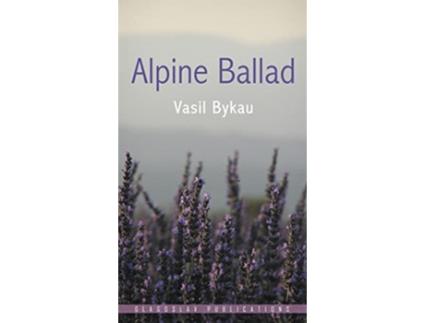 Livro Alpine Ballad de Vasil Bykau (Inglês)