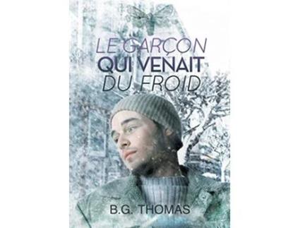 Livro garcon qui venait du froid de Julie Benazet e B Thomas (Francês)