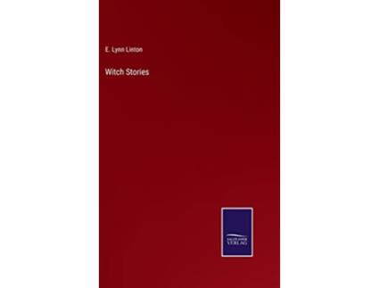 Livro Witch Stories de E Lynn Linton (Inglês - Capa Dura)