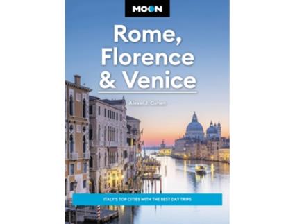 Livro Moon Rome, Florence Venice de Alexei J Cohen e Moon Travel Guides (Inglês)