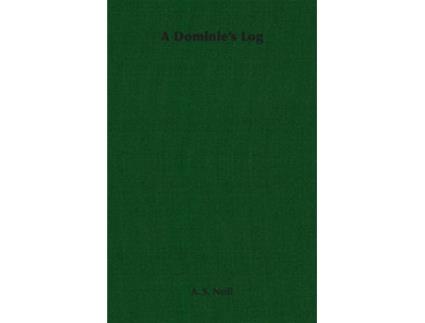 Livro A Dominies Log de A S Neill (Inglês)
