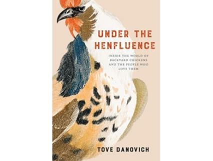 Livro Under the Henfluence de Tove Danovich (Inglês)