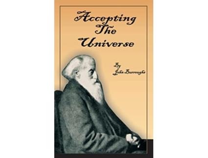 Livro Accepting the Universe de John Burroughs (Inglês)