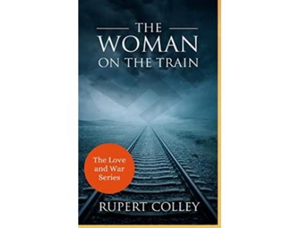 Livro The Woman on the Train de Rupert Colley (Inglês)