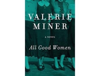 Livro All Good Women de Valerie Miner (Inglês)