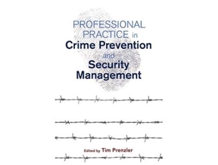 Livro Professional Practice in Crime Prevention and Security Management de Tim Prenzler (Inglês)