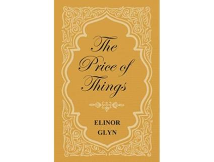 Livro The Price of Things de Elinor Glyn (Inglês)