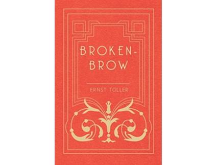 Livro BrokenBrow de Ernst Toller (Inglês)