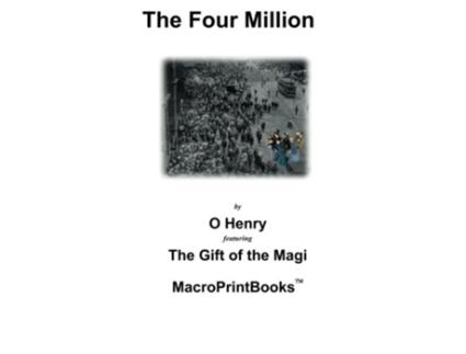 Livro The Four Million Featuring The Gift of the Magi de O Henry (Inglês)