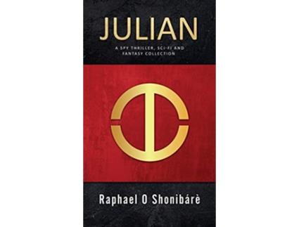 Livro Julian A Spy thriller scifi and fantasy collection de Raphael Shonibare (Inglês)