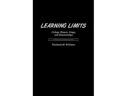 Livro Learning Limits College Women Drugs and Relationships de Kimberly M Williams (Inglês)