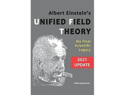 Livro Albert Einsteins Unified Field Theory International English 2021 Update His Final Scientific Legacy de Sunrise Information Services (Inglês)