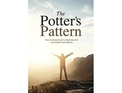 Livro The Potters Pattern How to discover your uniqueness and accomplish your dreams de kunle Awosusi (Inglês)