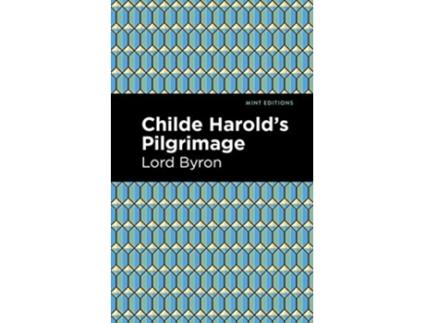 Livro Childe Harolds Pilgrimage de George Gordon Byron (Inglês - Capa Dura)