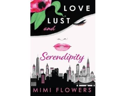 Livro Love Lust and Serendipity de Mimi Flowers (Inglês)