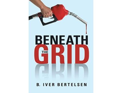 Livro Beneath the Grid de B Iver Bertelsen (Inglês)