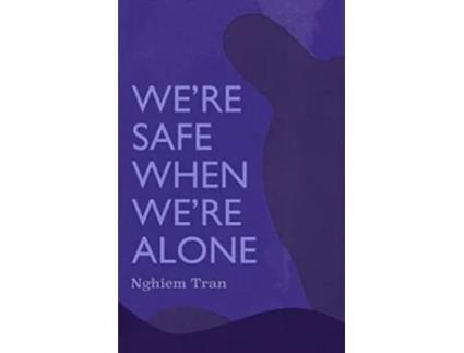 Livro Were Safe When Were Alone de Tran Nghiem (Inglês)