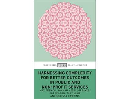 Livro Harnessing Complexity for Better Outcomes in Public and Nonprofit Services de Max French, Hannah Hesselgreaves et al. (Inglês)