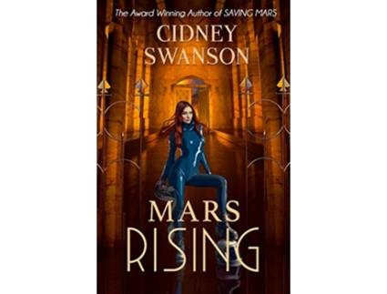 Livro Mars Rising Book Six in The Saving Mars Series de Cidney Swanson (Inglês)