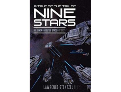 Livro A Tale of the Tail of Nine Stars An Inner and Outer Space Odyssey de Lawrence Stentzel Iii (Inglês)