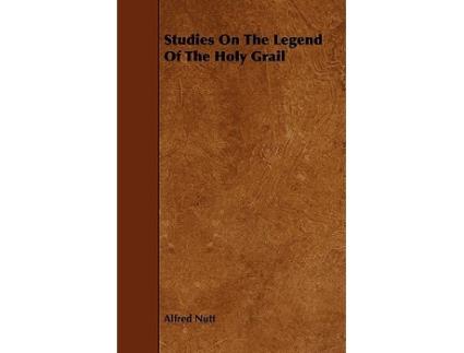 Livro Studies On The Legend Of The Holy Grail de Alfred Nutt (Inglês)