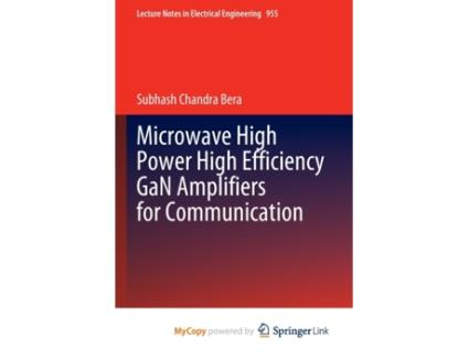 Livro Microwave High Power High Efficiency GaN Amplifiers for Communication de Subhash Chandra Bera e Bera (Inglês)