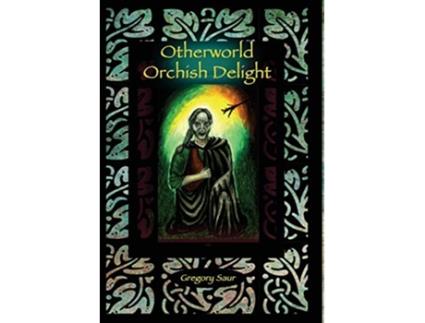 Livro Otherworld Orcish Delight de Gregory Saur (Inglês)