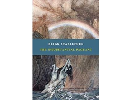 Livro The Insubstantial Pageant de Brian Stableford (Inglês)