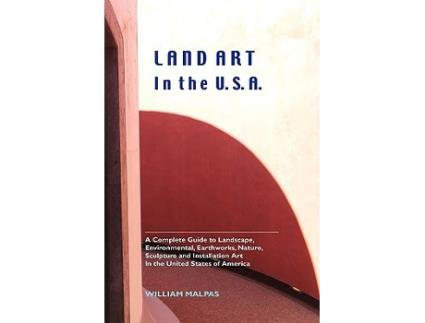 Livro Land Art in the USA de William Malpas (Inglês)