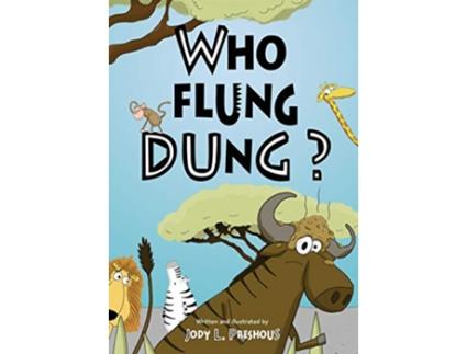 Livro Who Flung Dung de Jody L Preshous (Inglês - Capa Dura)