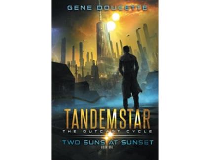 Livro Two Suns at Sunset Tandemstar The Outcast Cycle de Gene Doucette (Inglês)