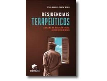 Livro Residênciais Terapêuticos: O Dilema da Inclusão Social de Doentes Mentais .