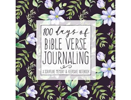 Livro 100 Days of Bible Verse Journaling A Scripture Memory Keepsake Notebook de Shalana Frisby (Inglês)