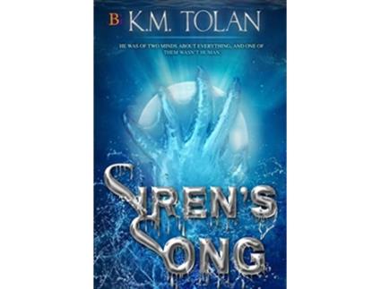 Livro Sirens Song de K M Tolan (Inglês)