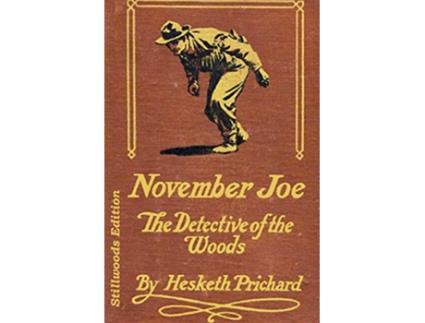 Livro November Joe Detective of the Woods Detective of the Woods de Hesketh Prichard (Inglês)