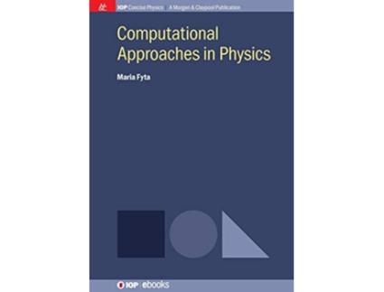 Livro Computational Approaches in Physics de Maria Fyta (Inglês)