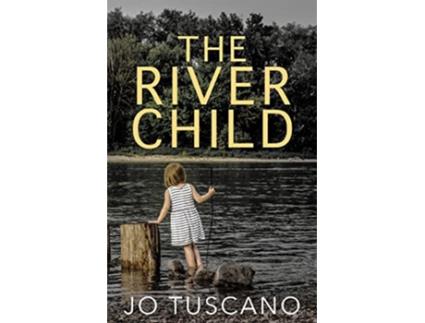 Livro The River Child de Jo Tuscano (Inglês)