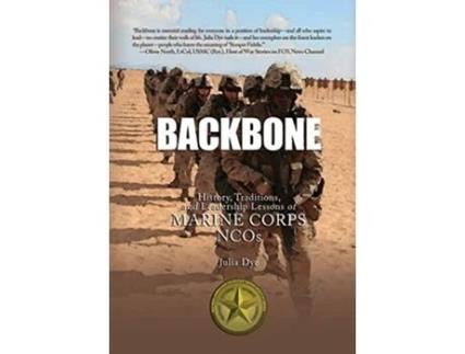 Livro Backbone History Traditions and Leadership Lessons of Marine Corps NCOs de Julia Dye (Inglês)