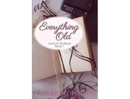 Livro Everything Old Love in Andauk de Amanda Hamm (Inglês)