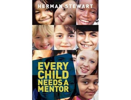 Livro Every Child Needs a Mentor de Herman Wesley Stewart (Inglês)