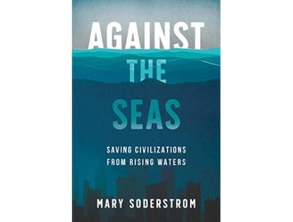 Livro Against the Seas de Mary Soderstrom (Inglês)