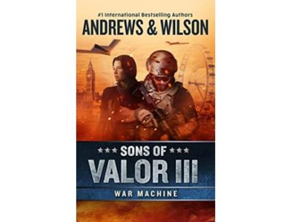 Livro Sons of Valor III War Machine de Brian Andrews e Jeffrey Wilson (Inglês)