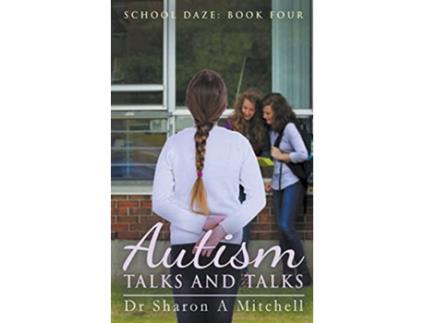 Livro Autism Talks and Talks School Daze de Dr Sharon A Mitchell (Inglês)