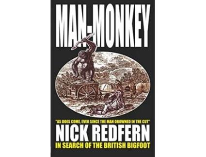 Livro MANMONKEY In Search of the British Bigfoot de Nick Redfern (Inglês)