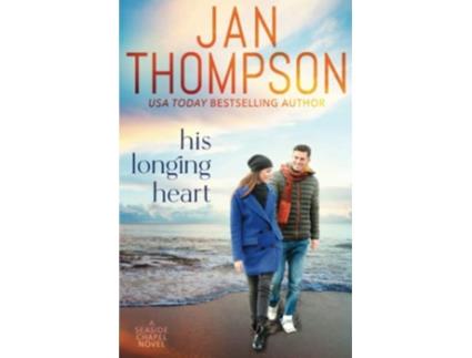 Livro His Longing Heart Returning Home to St Simons Island A Christian Small Town Beach Romance Seaside Chapel de Jan Thompson (Inglês)