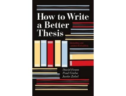 Livro How To Write A Better Thesis de David Evans, Paul Gruba et al. (Inglês)