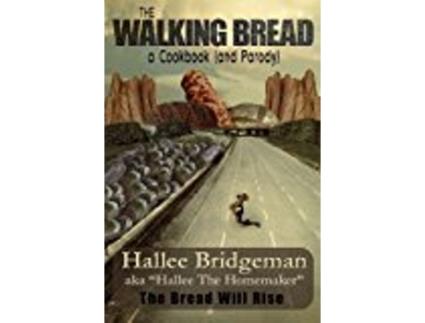 Livro The Walking Bread The Bread Will Rise de Hallee Bridgeman e Hallee The Homemaker (Inglês)