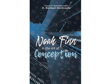 Livro Noah Finn the Art of Conception 2 Noah Finn the Art of Suicide de E Rachael Hardcastle (Inglês)