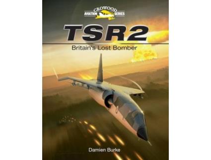 Livro TSR2 - Britains Lost Bomber de Damien Burke (Inglês - Capa Dura)