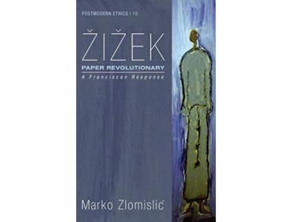 Livro Zizek Paper Revolutionary 10 Postmodern Ethics de Marko Zlomislic (Inglês)